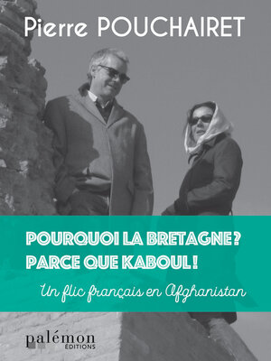 cover image of Pourquoi la Bretagne ? Parce que Kaboul !